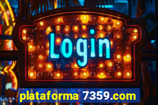 plataforma 7359.com